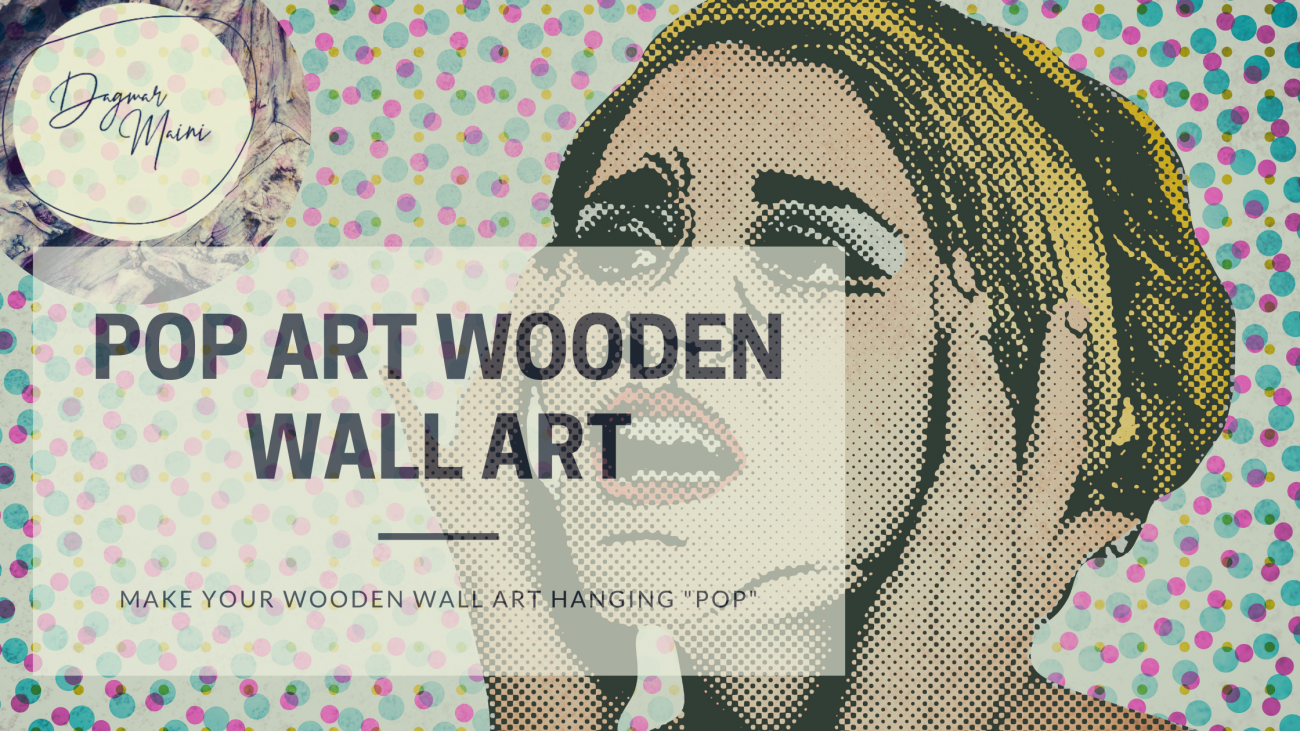 Dagmar Maini Pop Art Wooden wall art